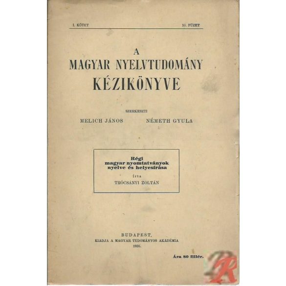 A MAGYAR NYELVTUDOMÁNY KÉZIKÖNYVE I. kötet, 10. füzet