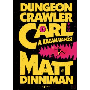 DUNGEON CRAWLER CARL - A KAZAMATA HŐSE