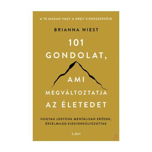 101 GONDOLAT, AMI MEGVÁLTOZTATJA AZ ÉLETEDET