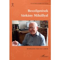 BESZÉLGETÉSEK SÁRKÁNY MIHÁLLYAL