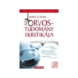 AZ ORVOSTUDOMÁNY ÖNKRITIKÁJA AZ ORVOSTUDOMÁNY ÖNKRITIKÁJA