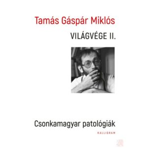 VILÁGVÉGE II. - CSONKAMAGYAR PATOLÓGIÁK