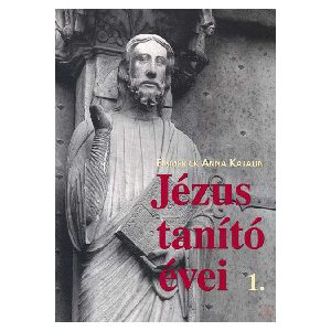 JÉZUS TANÍTÓ ÉVEI 1-3. kötet - Elfogyott
