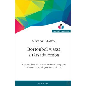 BÖRTÖNBŐL VISSZA A TÁRSADALOMBA