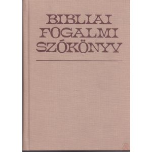 BIBLIAI FOGALMI SZÓKÖNYV