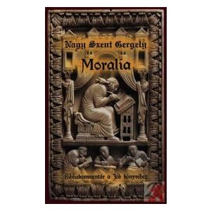 MORALIA - BIBLIAKOMMENTÁR A JÓB KÖNYVÉHEZ