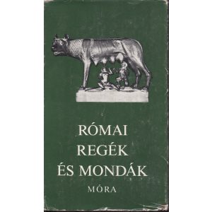 RÓMAI REGÉK ÉS MONDÁK