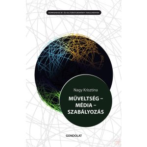 MŰVELTSÉG - MÉDIA - SZABÁLYOZÁS - Elfogyott