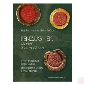 PÉNZÜGYEK MOHÁCS ÁRNYÉKÁBAN - Elfogyott
