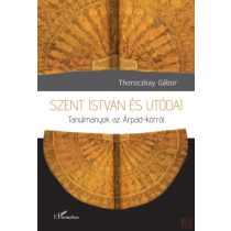 SZENT ISTVÁN ÉS UTÓDAI 