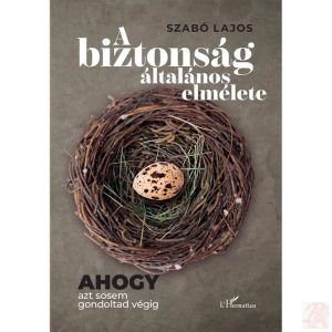 A BIZTONSÁG ÁLTALÁNOS ELMÉLETE