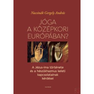 JÓGA A KÖZÉPKORI EURÓPÁBAN?