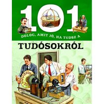 101 DOLOG, AMIT JÓ, HA TUDSZ A TUDÓSOKRÓL