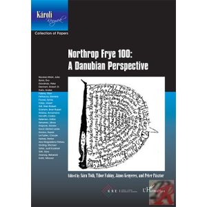 NORTHROP FRYE 100: A DANUBIAN PERSPECTIVE