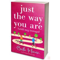   JUST THE WAY YOU ARE – TALÁLD MEG ÖNMAGAD (NEM éldekorált kiadás)