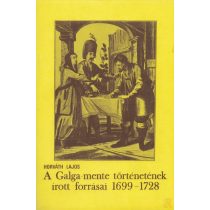 A GALGA-MENTE TÖRTÉNETÉNEK ÍROTT FORRÁSAI 1699-1728