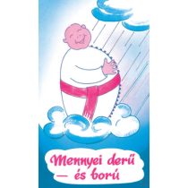 MENNYEI DERŰ ÉS BORÚ