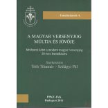 A MAGYAR VERSENYJOG MÚLTJA ÉS JÖVŐJE