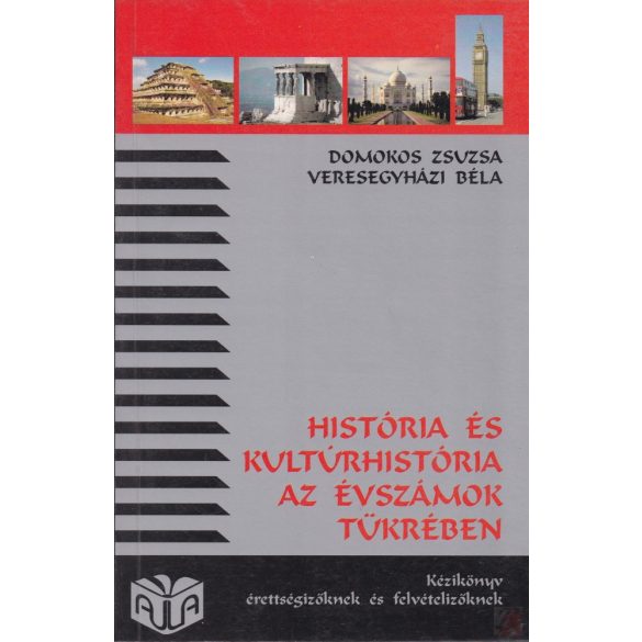 HISTÓRIA ÉS KULTÚRHISTÓRIA AZ ÉVSZÁMOK TÜKRÉBEN