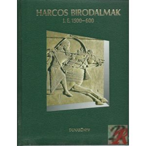HARCOS BIRODALMAK I. E. 1500-600