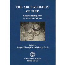 THE ARCHAEOLOGY OF FIRE
