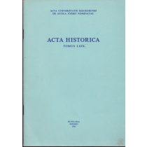 ACTA HISTORICA Tomus LXIX.