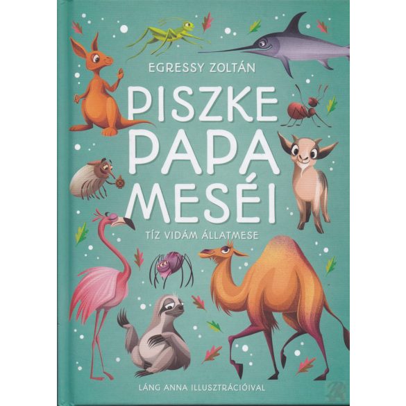 PISZKE PAPA MESÉI - TÍZ VIDÁM ÁLLATMESE