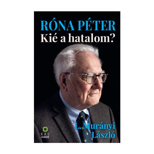 RÓNA PÉTER - KIÉ A HATALOM?