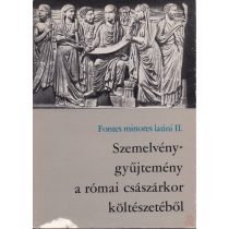   SZEMELVÉNYGYŰJTEMÉNY A RÓMAI CSÁSZÁRKOR KÖLTÉSZETÉBŐL