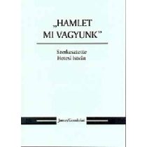 HAMLET MI VAGYUNK