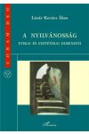 A NYILVÁNOSSÁG ETIKAI ÉS ESZTÉTIKAI DIMENZIÓI A NYILVÁNOSSÁG ETIKAI ÉS ESZTÉTIKAI DIMENZIÓI