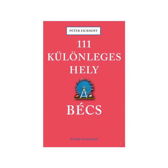 111 KÜLÖNLEGES HELY – BÉCS - Elfogyott