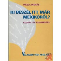 KI BESZÉL ITT MÁR MEXIKÓRÓL?