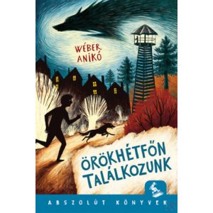 ÖRÖKHÉTFŐN TALÁLKOZUNK