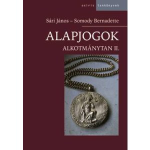 ALAPJOGOK - ALKOTMÁNYTAN II. ALAPJOGOK - ALKOTMÁNYTAN II.