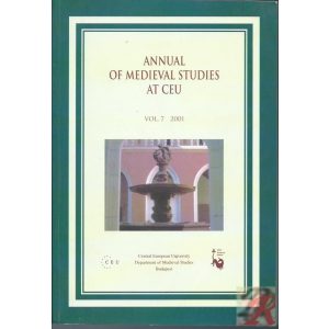 ANNUAL OF MEDIEVAL STUDIES AT CEU. Vol. 7. 2001