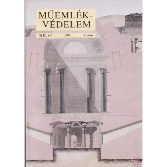 MŰEMLÉKVÉDELEM - XLIII. évf., 1999/6.