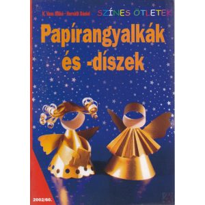 PAPÍRANGYALKÁK ÉS -DÍSZEK