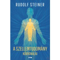 A SZELLEMTUDOMÁNY KÖRVONALAI