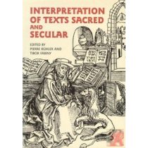 INTERPRETATION OF TEXTS SACRED AND SECULAR