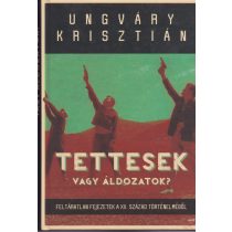 TETTESEK VAGY ÁLDOZATOK?