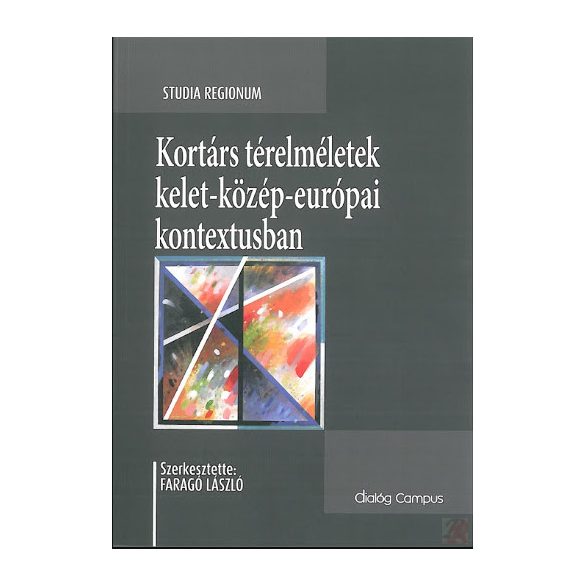 KORTÁRS TÉRELMÉLETEK KELET-KÖZÉP-EURÓPAI KONTEXTUSBAN