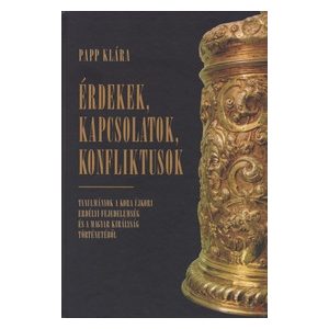 ÉRDEKEK, KAPCSOLATOK, KONFLIKTUSOK