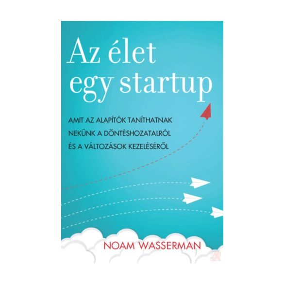 AZ ÉLET EGY STARTUP