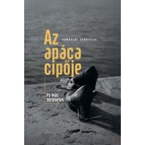 AZ APÁCA CIPŐJE ÉS MÁS TÖRTÉNETEK