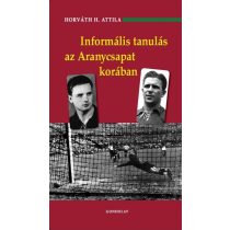 INFORMÁLIS TANULÁS AZ ARANYCSAPAT KORÁBAN
