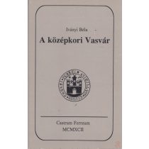 A KÖZÉPKORI VASVÁR