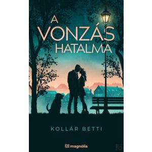 A VONZÁS HATALMA