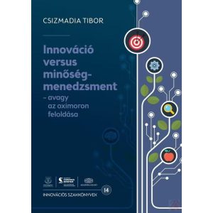 INNOVÁCIÓ VERSUS MINŐSÉGMENEDZSMENT