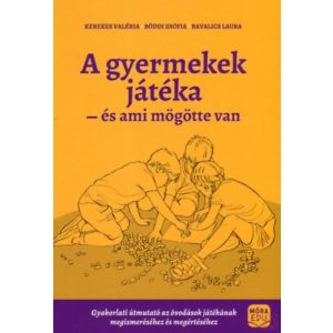 A GYERMEKEK JÁTÉKA ÉS AMI MÖGÖTTE VAN